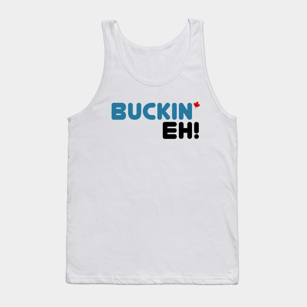 Buckin' Eh Tank Top by Roufxis